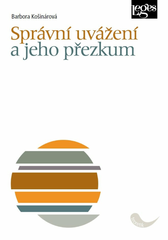Správní uvážení a jeho přezkum - Barbora Košinárová