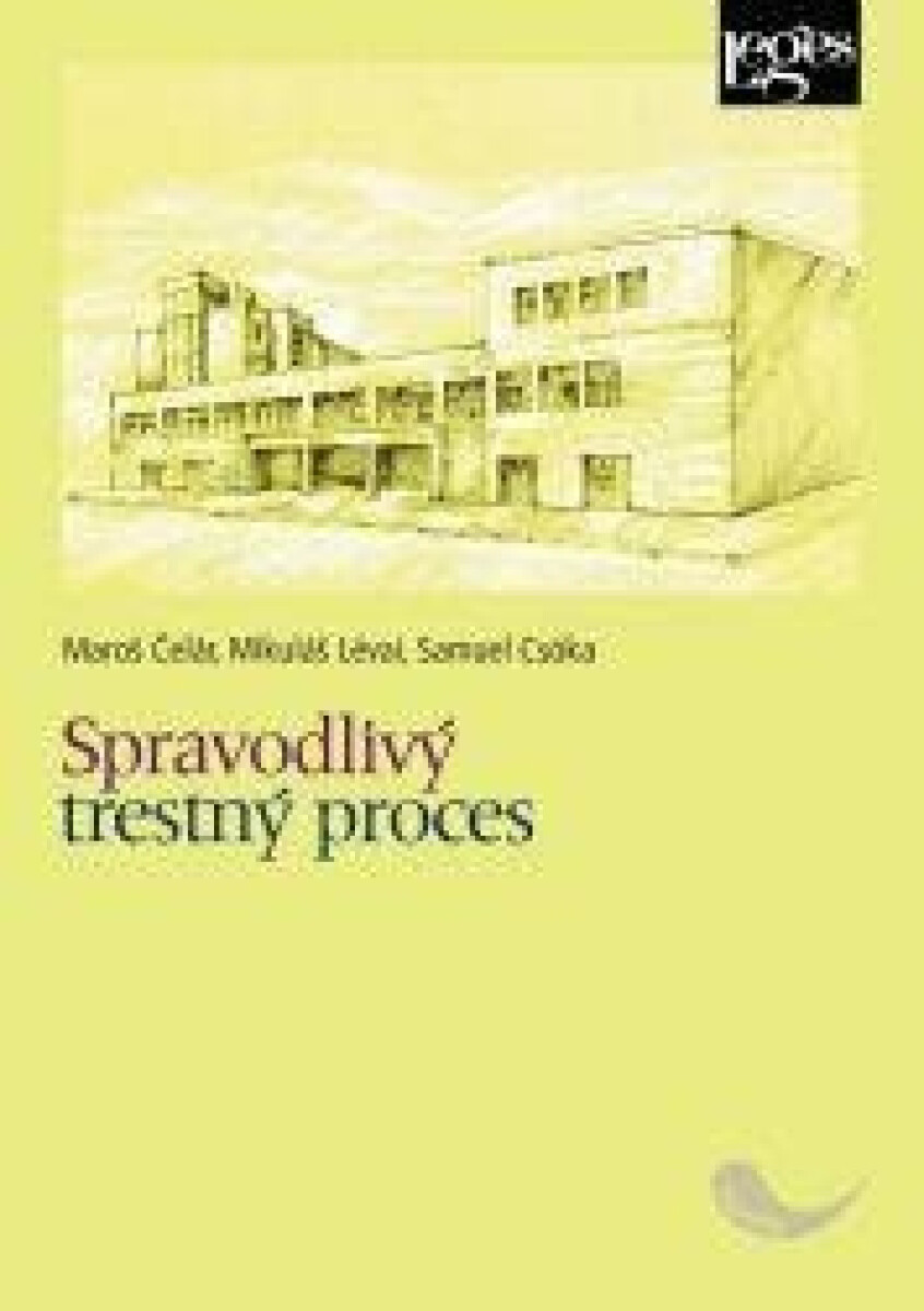 Spravodlivý trestný proces - kolektiv autorů, Maroš Čelár