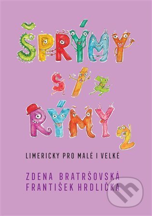 Šprýmy s/z rýmy 2 (Limericky pro malé i velké)