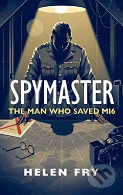 Spymaster (The Man Who Saved MI6)