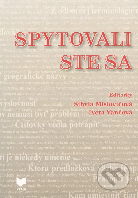 Spytovali ste sa