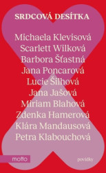 Srdcová desítka - Michaela Klevisová, Zdenka Hamerová, Lucie Šilhová, Jana Jašová, Barbora Šťastná, Petra Klabouchová, Klára Mandausová, Jana…