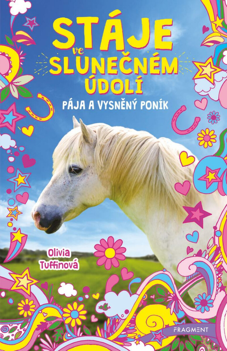 Stáje ve Slunečném údolí – Pája a vysněný poník - Olivia Tuffinová