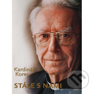 Stále s nami (Kardinál Korec)