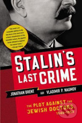 Stalin's Last Crime (The Plot Against the Jewish Doctors, 1948-1953) - kniha z kategorie Historie