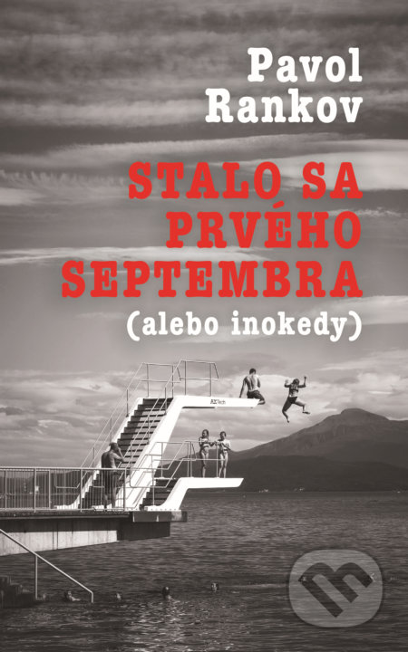 Stalo sa prvého septembra (alebo inokedy)