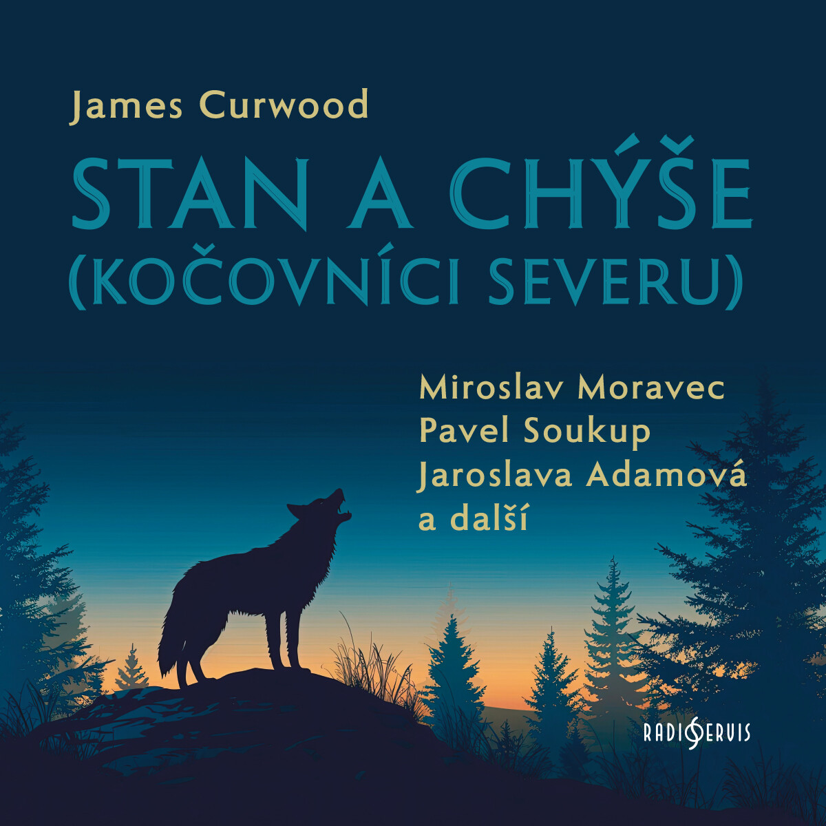 Stan a chýše (Kočovníci severu) - James Oliver Curwood - audiokniha