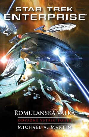 Star Trek - Enterprise: Romulanská válka 2 - Odvážně vstříc bouři