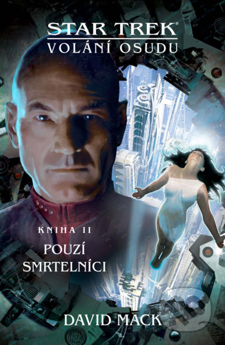 Star Trek: Pouzí smrtelníci (Volání osudu 2)