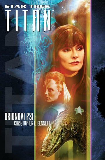 Star Trek: Titan - Orionovi psi - Christopher L. Bennett