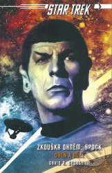 Star Trek -Zkouška ohněm: Spock (Oheň a růže)