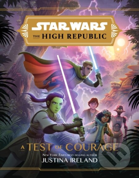 Star Wars The High Republic: A Test Of Courage