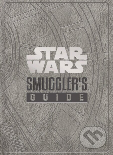 Star Wars - The Smuggler's Guide