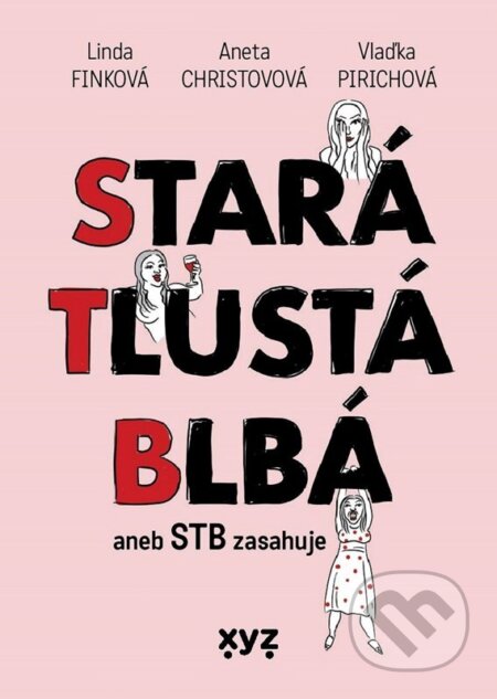 Stará, tlustá, blbá (STB zasahuje)