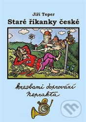 Staré říkanky české - Jiří Winter-Neprakta, Jiří Teper