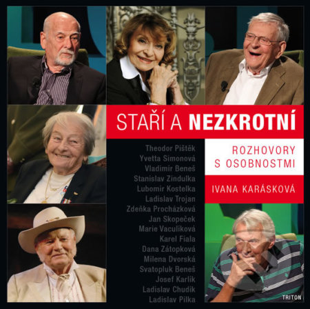 Staří a nezkrotní (Rozhovory s osobnostmi)