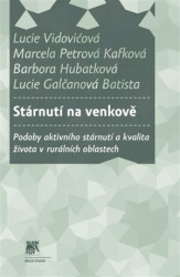 Stárnutí na venkově (Podoby aktivního stárnutí a kvalita života v rurálních oblastech) - kniha z kategorie Společenská beletrie