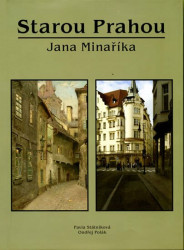Starou Prahou Jana Minaříka - Pavla Státníková