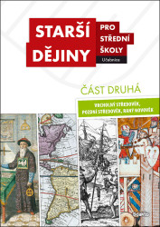 Starší dějiny pro střední školy (část druhá) (Vrcholný středověk, pozdní středověk, raný novověk) - kniha z kategorie Gymnázia