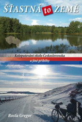 Šťastná to země (Koloputování okolo Československa a jiné příběhy) - kniha z kategorie Průvodci Evropou