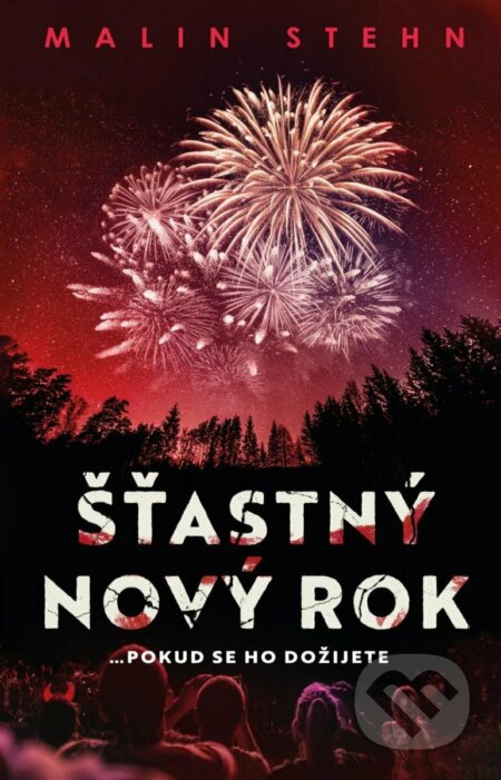 Šťastný nový rok (... pokud se ho dožijete)