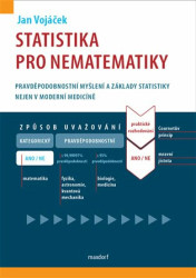 Statistika pro nematematiky (Pravděpodobnostní myšlení a základy statistiky nejen v moderní medicíně) - kniha z kategorie Matematika