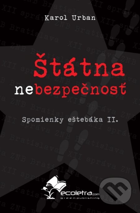Štátna nebezpečnosť (Spomienky eštebáka II.)