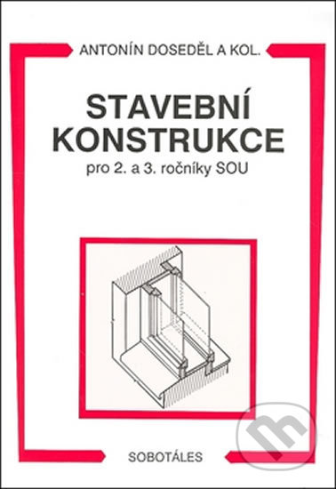 Stavební konstrukce (Pro 2. a 3. ročník SOU)
