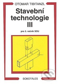 Stavební technologie III. pro SOU