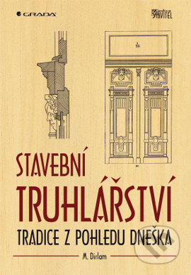 Stavební truhlářství (Tradice z pohledu dneška)