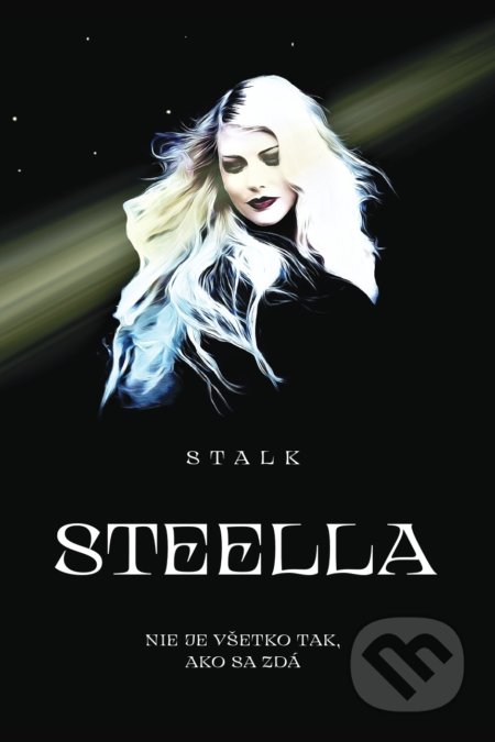Steella (Nie je všetko tak, ako sa zdá)