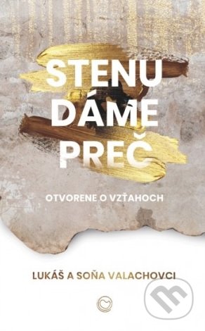 Stenu dáme preč (Otvorene o vzťahoch)