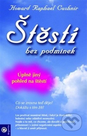 Štěstí bez podmínek (Úplně jiný pohled na štěstí)