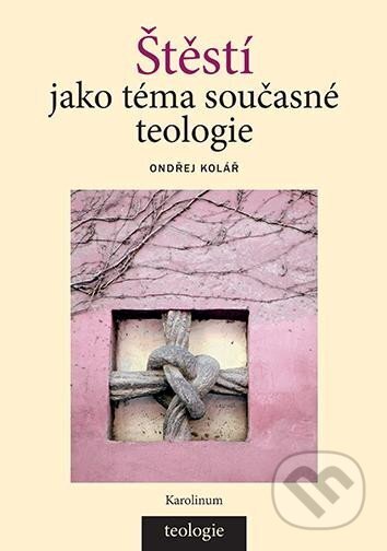 Štěstí jako téma současné teologie