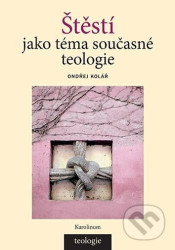 Štěstí jako téma současné teologie