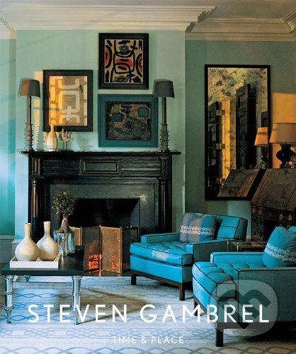 Steven Gambrel: Time and Place