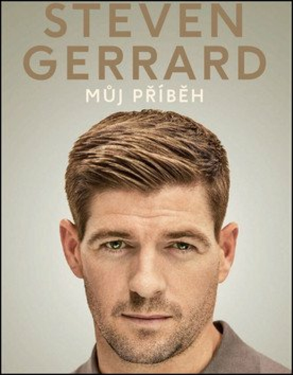 Steven Gerrard - Můj příběh - Steven Gerrard, Donald McRae