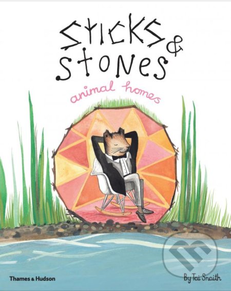 Sticks and Stones (Animal Homes)