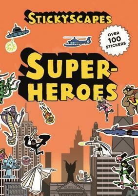 Stickyscapes Superheroes (Sticker Books)