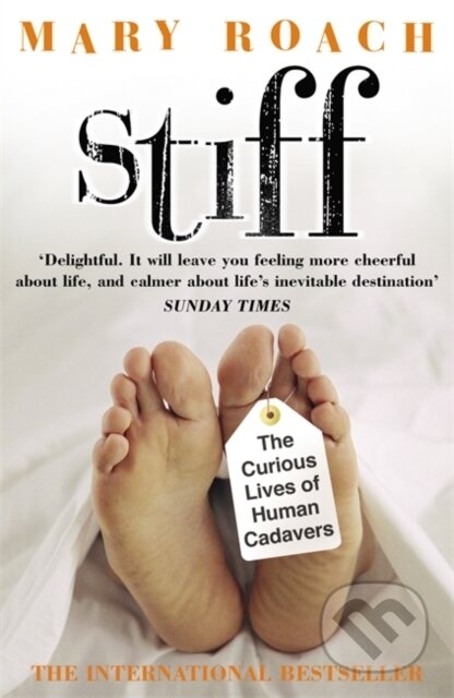Stiff (The Curious Lives of Human Cadavers)