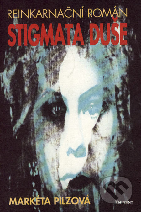 Stigmata duše (Reinkarnační román)