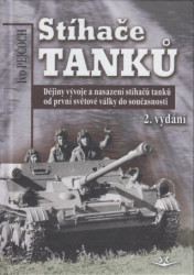 Stíhače tanků (Dějiny vývoje a nasazení stíhačů tanků od první světové války do současnosti) - kniha z kategorie Vojenství