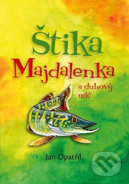 Štika Majdalenka a duhový míč