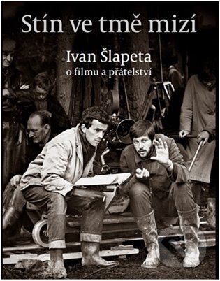 Stín ve tmě mizí (O filmu a přátelství)