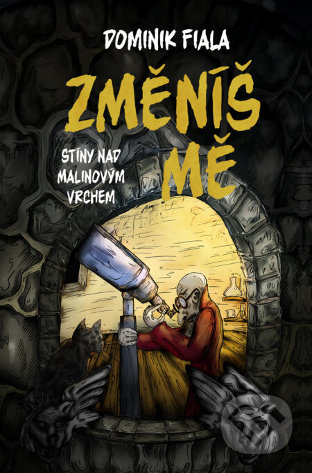 Stíny nad Malinovým vrchem: Změníš mě