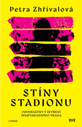 Stíny stadionu (Osmdesátky v sevření spartakiádního vraha) - kniha z kategorie Společenská beletrie