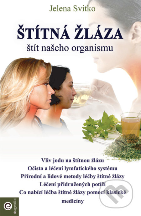 Štítná žláza – štít našeho organismu