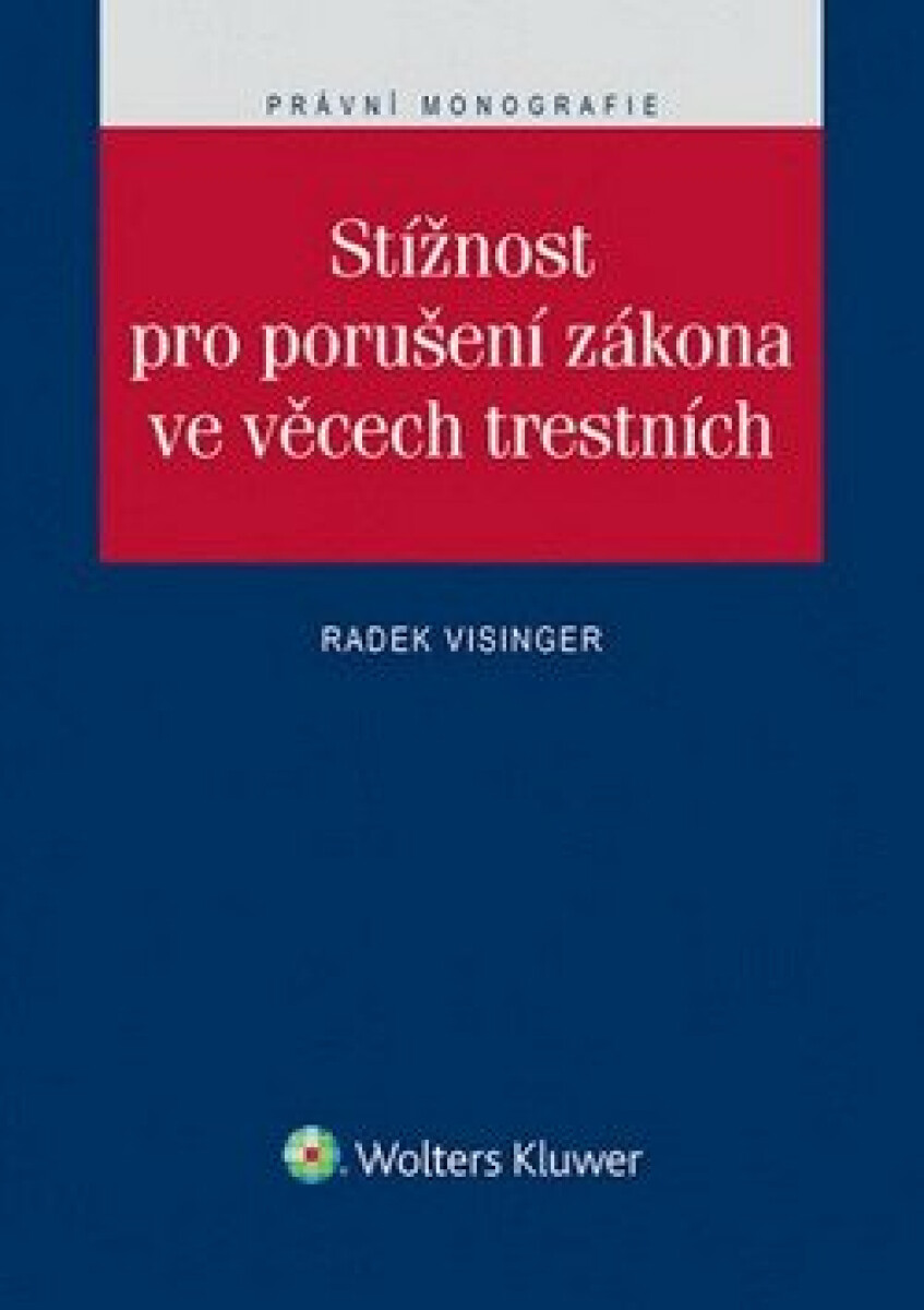 Stížnost pro porušení zákona ve věcech trestních - Visinger Zdeněk