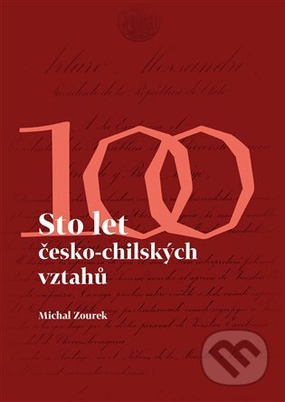 Sto let česko - chilských vztahů