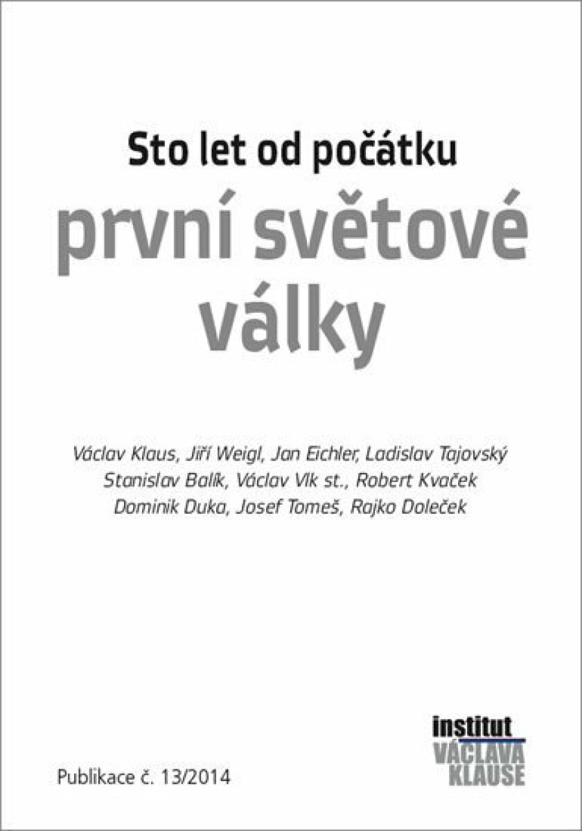 Sto let od počátku první světové války - Václav Klaus